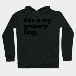 My Grocery Bag Hoodie